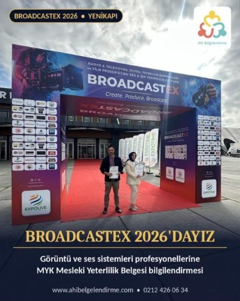 BROADCASTEX 2026 fuarında Ahi Belgelendirme
