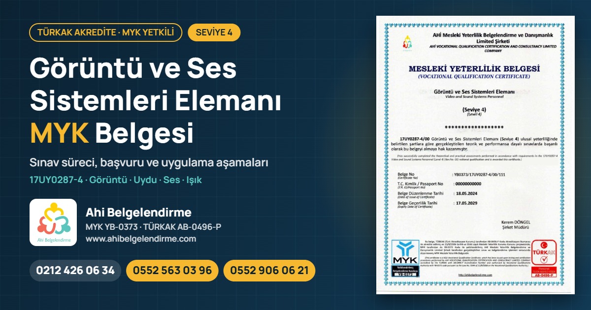 Görüntü ve Ses Sistemleri Elemanı MYK belgesi Seviye 4 – Ahi Belgelendirme, belge örneği ve iletişim numaraları